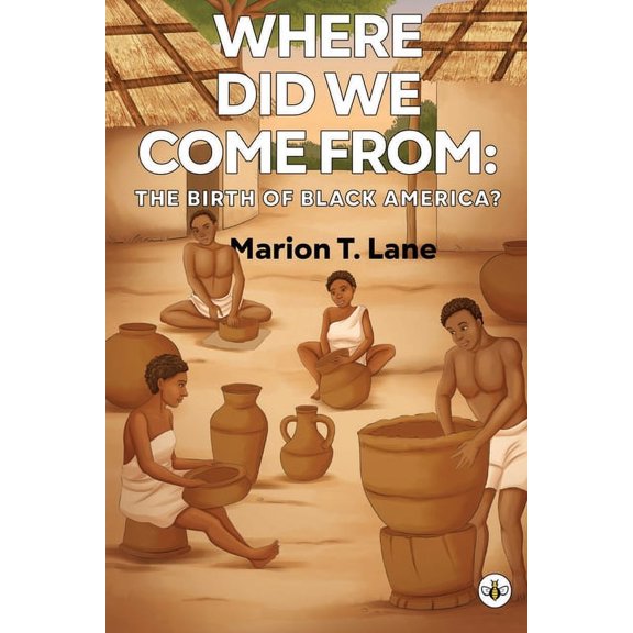 Where Did We Come from: The Birth of Black America?, (Paperback)