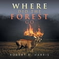 thumbnail image 1 of Where Did the Forest Go, 1 of 1