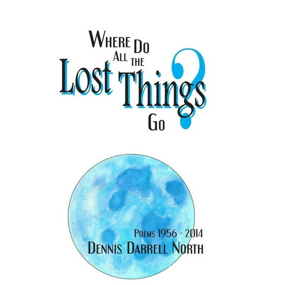 Where Do All The Lost Things Go?, (Paperback)