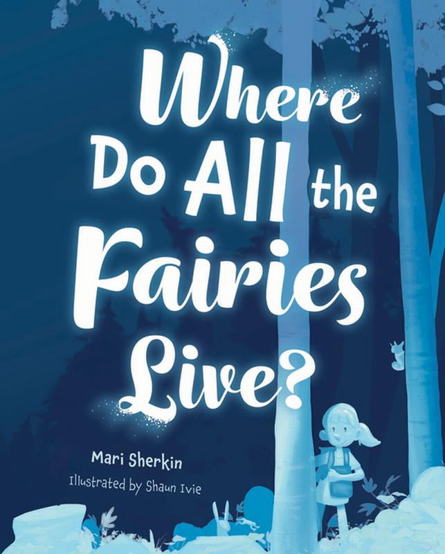 Where Do All the Fairies Live?, (Hardcover)