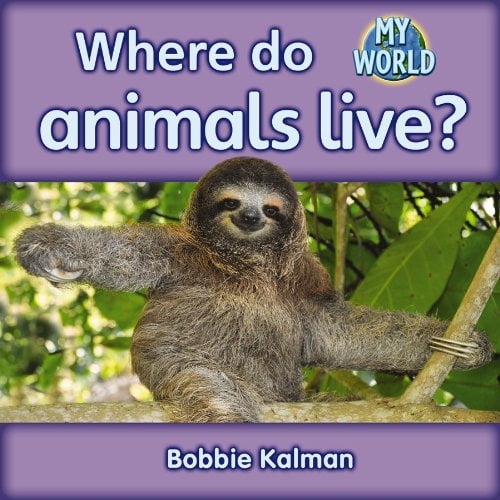 Pre-Owned Where Do Animals Live? (Paperback) 0778794938 9780778794936