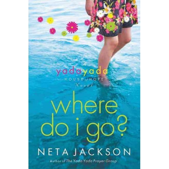Pre-Owned Where Do I Go?: A Yada Yada House of Hope Novel (Paperback) 1595545239 9781595545237