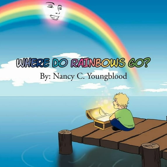 Where Do Rainbows Go?, (Paperback)