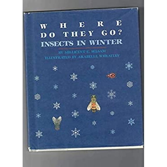 Pre-Owned Where Do They Go? Insects in Winter (Library Binding) 0590078623 9780590078627