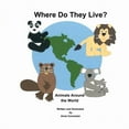 thumbnail image 1 of Where Do They Live? Animals Around the World, (Paperback), 1 of 1