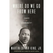 Where Do We Go from Here Chaos or Community?
