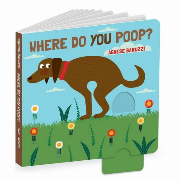 Where Do You . . . Where Do You Poop? a Potty Training Board Book, (Board Book)