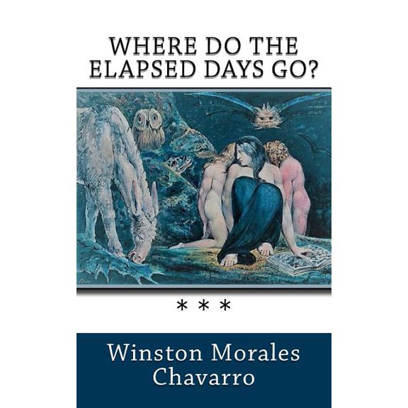 Where Do the Elapsed Days Go? : (English Edition)