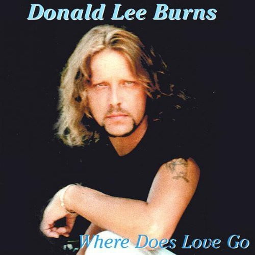 Donald Lee Burns - Where Does Love Go - Music & Performance - CD