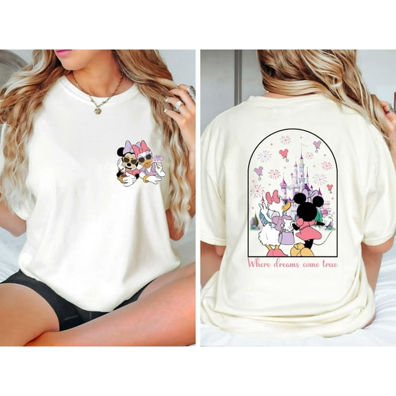Where Dreams Come True 2Sided T-Shirt, Comfort Colors Minnie Daisy Shirt, Disney Friends Tee