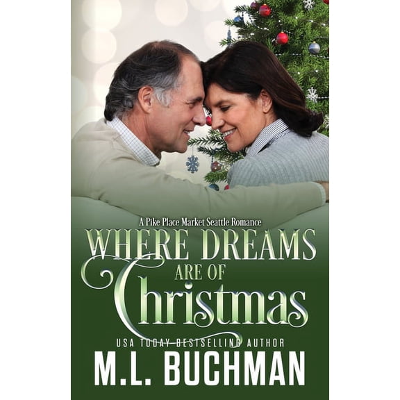 Where Dreams Where Dreams Are of Christmas: a Pike Place Market Seattle romance, Book 3, (Paperback)