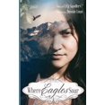 thumbnail image 1 of Pre-Owned Where Eagles Soar (Paperback) 1495120597 9781495120596, 1 of 1