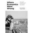 thumbnail image 1 of Pre-Owned Where Economics Went Wrong: Chicago's Abandonment of Classical Liberalism (Hardcover) 0691179204 9780691179209, 1 of 1