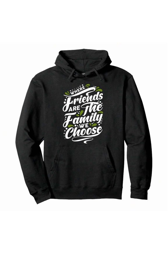 Where Friends Are The Family We Choose Friends Friendsgiving Pullover HoodieMen's Halloween Hoodie Fun Party Must-Have