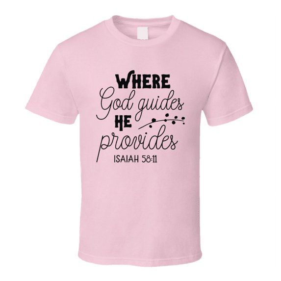 TrendyTees Christian Where God Guides He Provides Isaiah 58:11 Everyday Solid Print Crew Neck Unisex Short Sleeve T-Shirts Men