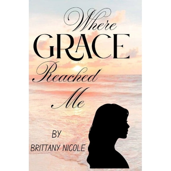 Where Grace Reached Me, (Hardcover)