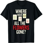 Where Have All The Flowers Gone - Mahjong Player Gambling T-Shirt Black