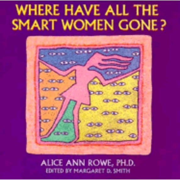 Pre-Owned Where Have All the Smart Women Gone? Paperback