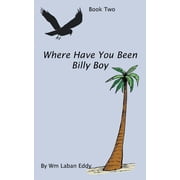 Where Have You Been Billy Boy: Book Two, (Paperback)