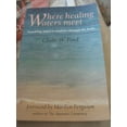 thumbnail image 1 of Pre-Owned Where Healing Waters Meet: Touching the Mind and Emotions Through the Body (Paperback) 0882681370 9780882681375, 1 of 1