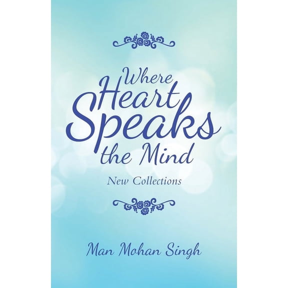 Where Heart Speaks the Mind : New Collections