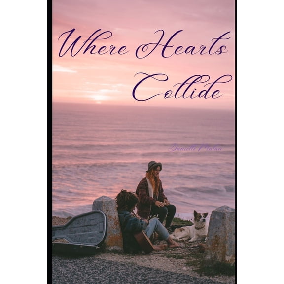 Where Hearts Collide: When Love Challenges Everything You Believe In, (Paperback)