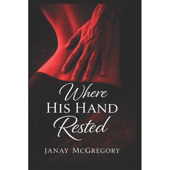 Where His Hand Rested, (Paperback)