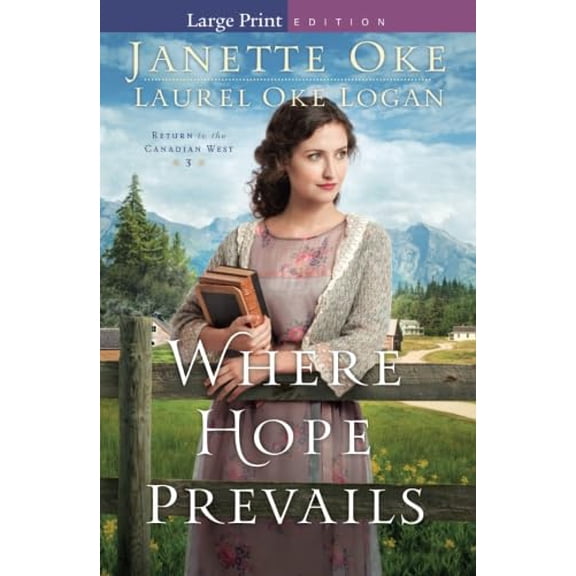 Pre-Owned Where Hope Prevails: 3 (Return to the Canadian West) Paperback