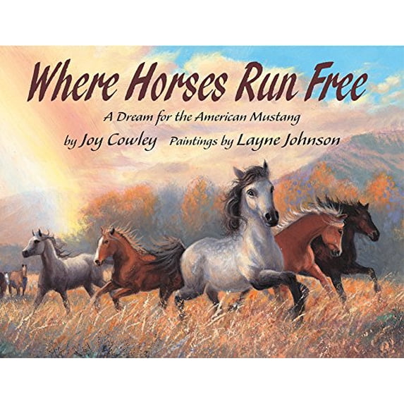 Pre-Owned Where Horses Run Free: A Dream for the American Mustang (Hardcover) 1590780620 9781590780626