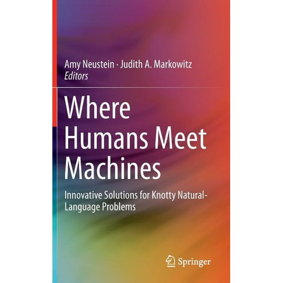 Where Humans Meet Machines: Innovative Solutions for Knotty Natural-Language Problems, (Hardcover)