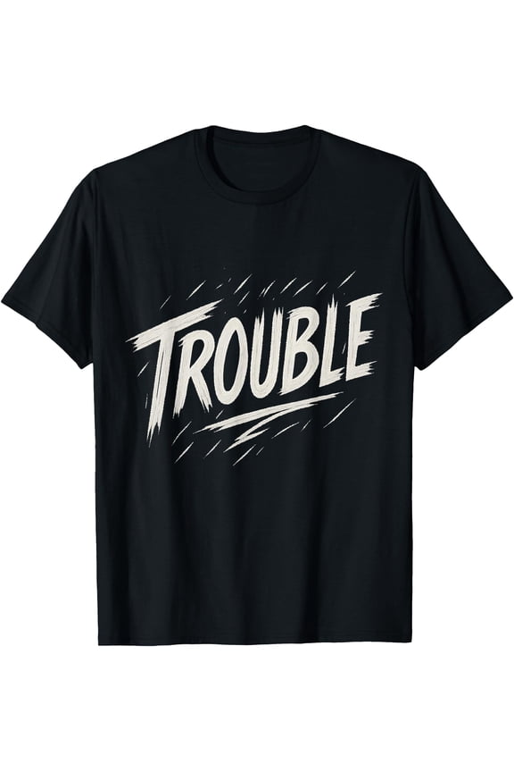 Where I Go Trouble Follows Funny Couple Matching Trouble T-Shirt, Unisex T-Shirt