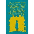 thumbnail image 1 of Pre-Owned Where I'd Like to Be (Hardcover 9780689844201) by Frances O'Roark Dowell, 1 of 1