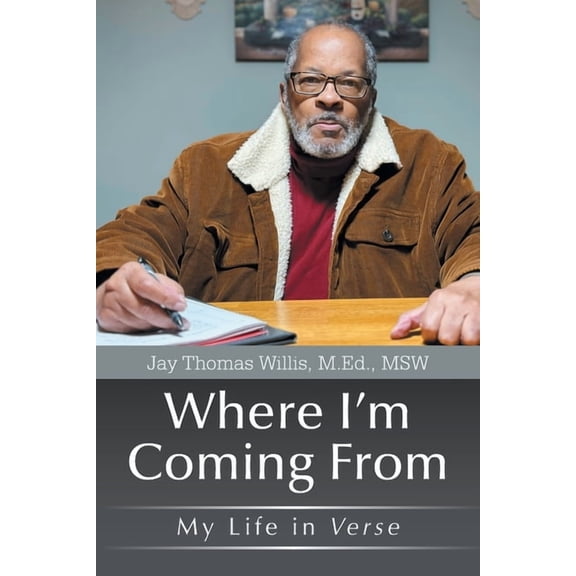 Where I'm Coming From: My Life in Verse, (Paperback)