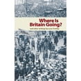 thumbnail image 1 of Where Is Britain Going?: And Other Writings by Leon Trotsky (Paperback), 1 of 1