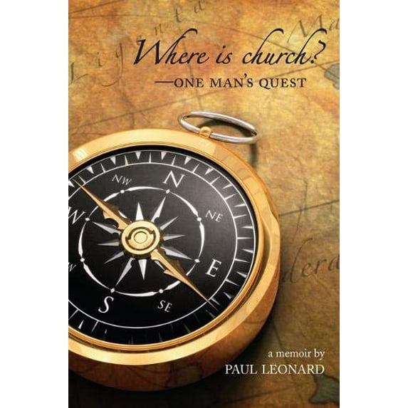 Pre-Owned Where Is Church?: One Man's Quest (Paperback) 0983893624 9780983893622