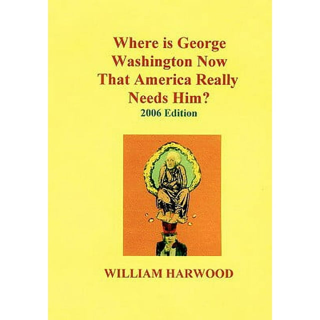Where Is Washington Now That America Really Needs Him? 2006