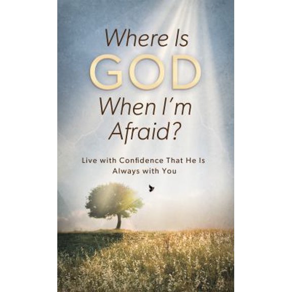 Pre-Owned Where Is God When I'm Afraid?: Live with Confidence That He Is Always with You (VALUE BOOKS) (Unknown) 162416997X 9781624169977