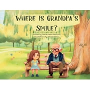 Where Is Grandpas Smile?, Paperback