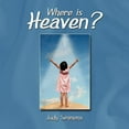 thumbnail image 1 of Where Is Heaven?, 1 of 1