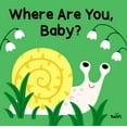thumbnail image 1 of Where Are You, Baby?, (Hardcover), 1 of 1