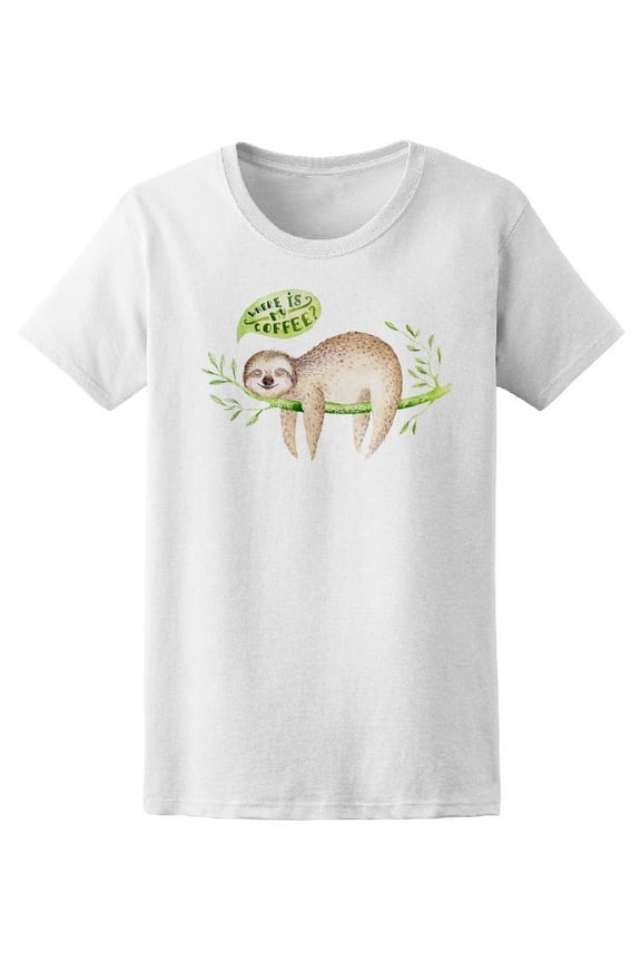 Where Is My Coffee? Funny Sloth T-Shirt Women -Image by Shutterstock, Female x-Large