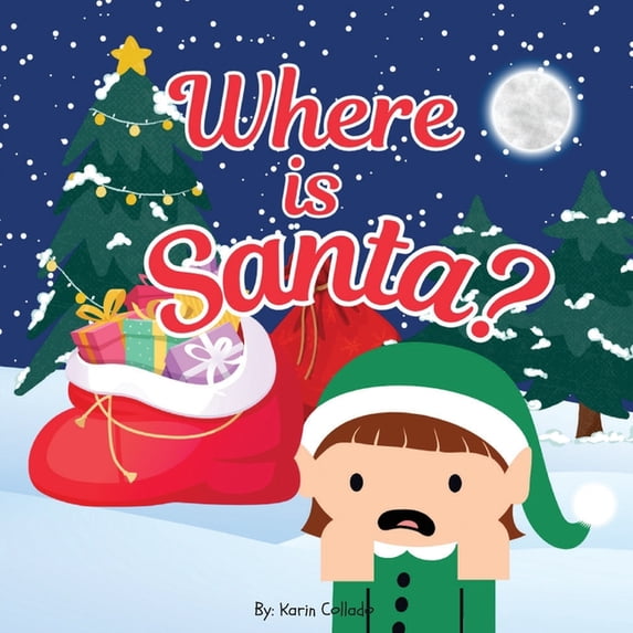 Where Is Santa?: Rhyming Christmas Story for Kids, Santa Books, Christmas Books, (Paperback)