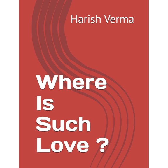 Where Is Such Love ?, (Paperback)