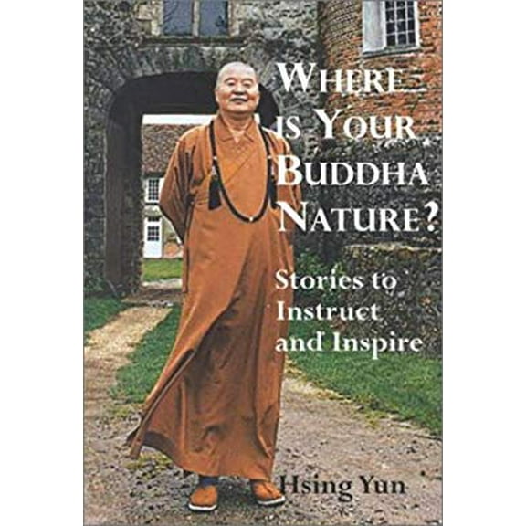 Pre-Owned Where Is Your Buddha Nature?: Stories to Instruct and Inspire (Paperback) 0834804492 9780834804494