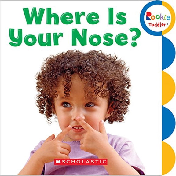 Pre-Owned Where Is Your Nose? (Rookie Toddler) (Board book) 0531212637 9780531212639