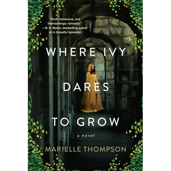 Where Ivy Dares to Grow: A Gothic Time Travel Love Story, (Paperback)
