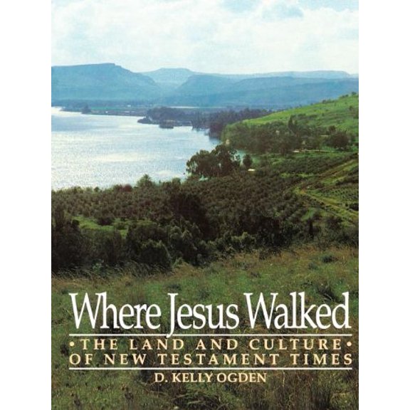 Pre-Owned Where Jesus Walked: The Land and Culture of New Testament Times (Hardcover) 0875795307 9780875795300