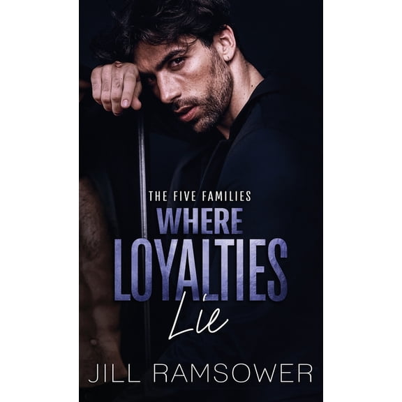 Where Loyalties Lie: An Ex-military Hitman Romantic Suspense, (Hardcover)