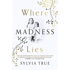 Where Madness Lies : A Novel (Paperback)