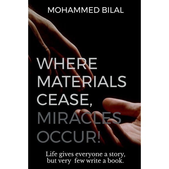 Where Materials Cease, Miracles Occur!, (Paperback)